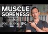How To Decrease Muscle Soreness After Workouts Muscle Soreness and Recovery Tips