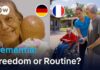 Dementia Treatment: Freedom vs. Regimented Routines Two very different ways of dealing with dementia patients | DW Reporter